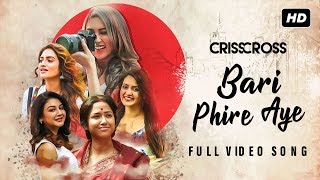 Bari Phire Aye  Crisscross  Nusrat  Mimi  Jaya  Sohini  Priyanka  Birsa  Nikhita JAM8  SVF [upl. by Adlig579]