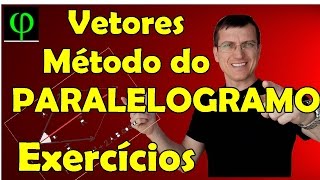 VETORES  Método do PARALELOGRAMO  Exercícios  Prof Marcelo Boaro [upl. by Vitus]