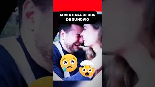 🚨I WAOOO SU NOVIA LE PAGÓ LA DEUDA A SU NOVIO 🥹 [upl. by Ettenad]