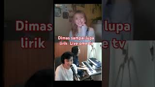 Dimas sampai lupa lirik live ome tvmusic reaction [upl. by Gradeigh]