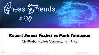 Robert James Fischer vs Mark Taimanov • Ch World Match  Canada 1971 [upl. by Cyprio]