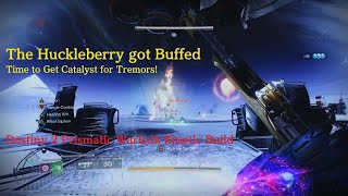 The Huckleberry got Buffed in Destiny 2  Kinetic Tremors with Catalyst  Time to kill [upl. by Whit]