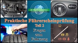 Praktische Führerscheinprüfung Teil 2  Technikfragen zum Fahrzeug  Prüfungsfahrt  Fahrprüfung [upl. by Brunn499]