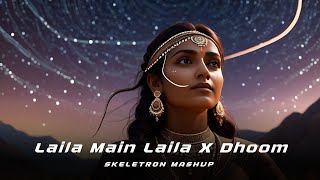 Laila Main Laila x Dhoom Skeletron Mashup  Tribal Tech [upl. by Nwatna]