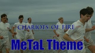 Chariots of fire Theme  Metal version [upl. by Zacharie63]