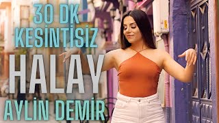 Halay  Potpori 30 Dk Kesintisiz  Aylin Demir [upl. by Ajdan]