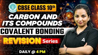 Covalent Bond  Revision Series Carbon and its Compounds Class 10  CBSE Board 2025  Vibhuti Maam [upl. by Jecoa281]