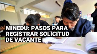 Pasos para registrar una solicitud de vacante en la plataforma del Minedu [upl. by Eliades]