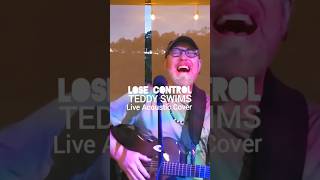 Lose Control  Live Acoustic Cover of Teddy Swims full version on my channel [upl. by Abisha332]