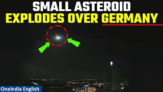 Tiny asteroid enters Earths atmosphere explodes over Germany  Watch video  Oneindia [upl. by Niamjneb976]