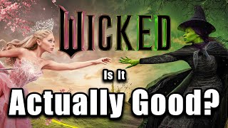 Why The Wicked Movie Is So Good Review [upl. by Jannel]