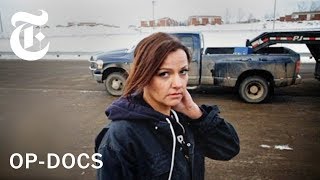 In the Land of Hell Life as a Female Trucker in North Dakota  OpDocs  The New York Times [upl. by Matheson]