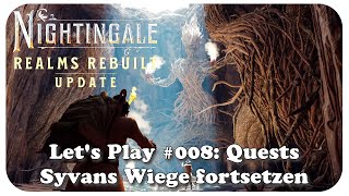 Lets play Nightingale Realms Rebuilt Ep008  Quests Sylvans Wiege fortsetzen nightingalegame [upl. by Eleaffar]