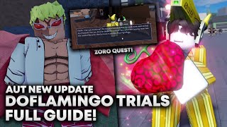 AUT DOFLAMINGO TRIALS FULL GUIDE  ZORO QUEST [upl. by Acirrehs723]