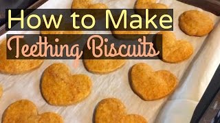 How to Make Teething Biscuits [upl. by Niram]