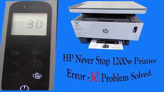 HP Never Stop Laser MFP 1200w Printer Error  30 problem solved [upl. by Ingham]