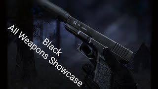 Black  All Weapons Showcase [upl. by Margy]