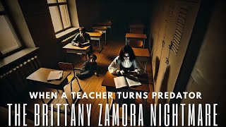 Exposing Brittany Zamora The Teacher Who Crossed the Line [upl. by Tully]