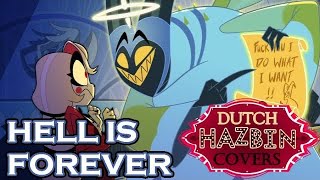 ◤ Dutch Hazbin Covers  Hell is Forever  starring MARiNAQUA amp JorporXx [upl. by Naj]