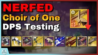 The Choir of One quotNERFquot DamageDPS Testing amp Comparisons CHECK PINNED COMMENT  Destiny 2 [upl. by Sausa495]