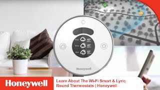 Learn About The Honeywell Home and WiFi Smart amp Lyric Round Thermostats [upl. by Leahpar]