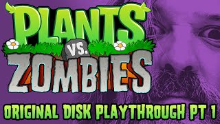 OG PVZ1 Disk Playthrough PT1 [upl. by Airdnas]