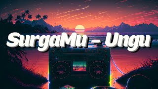 SurgaMu  Ungu Lyrics Video [upl. by Sicard248]