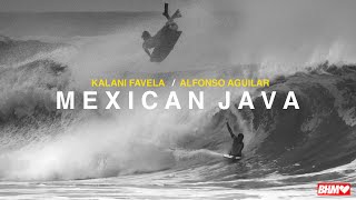 Mexican Java  Kalani Favela amp Alfonso Aguilar  Bodyboard México [upl. by Aihcsrop808]