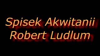 Spisek Akwitanii  Robert Ludlum  23 Audiobook PL [upl. by Blakeley]