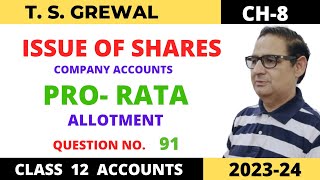 ISSUE OF SHARES COMPANY ACCOUNTS TSGrewal Ch 8 Que no 91ProRata Allotment [upl. by Mauricio]