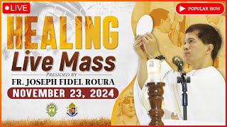 HEALING MASS  FILIPINO LIVE MASS TODAY  NOVEMBER 23 2024  FR FIDEL ROURA [upl. by Stilla]