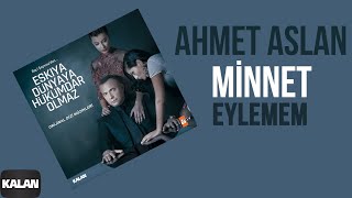 Ahmet Aslan  Minnet Eylemem I Edho Orijinal Dizi Müzikleri © 2016 Kalan Müzik [upl. by Cimah]