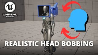 How to Make a Realistic Head Bobbing Effect in Unreal Engine 5 [upl. by Aissila]