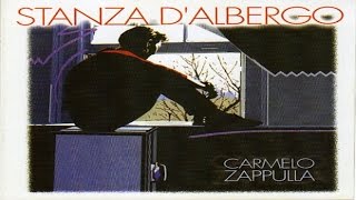 Carmelo Zappulla  Stanza dalbergo full album [upl. by Etsyrk421]