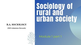 5th semsociology of rural and urban society module1calicut university [upl. by Weston585]