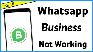 Whatsapp Business Nahi Chal Raha Hai  Whatsapp Business Not Working On Android [upl. by Kcyrred967]