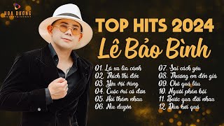 Lê Bảo Bình TOP Hits 2024  LK Lá Xa Lìa CànhThích Thì Đến Hay Nhất 2024  Nhạc Trẻ Hot Lê Bảo Bình [upl. by Anez]