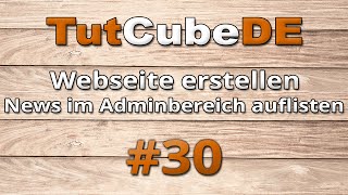 HTML5 amp CSS3  Webseite erstellen News tabellarisch im Adminbereich darstellen 30 TuTCube [upl. by Enneire]