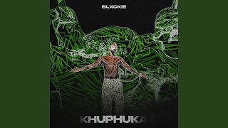 Khuphuka [upl. by Sidonie]