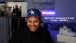 NAH THIS FLOW UNIQUE 🤯🔥  That Mexican OT Ft Drodi quotLa Cobraquot  REACTION [upl. by Sellma804]