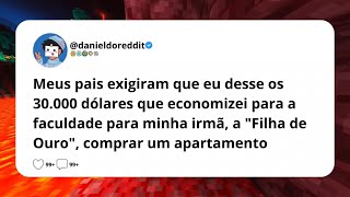 Meus pais exigiram que eu desse os meus 30000 dólares que economizei para a faculdade da minha irmã [upl. by Player]