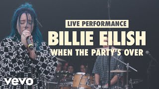 Billie Eilish  when the partys over Vevo LIFT Live Sessions [upl. by Oos]