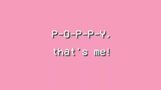 Poppy  Im Poppy Lyrics [upl. by Carrie]