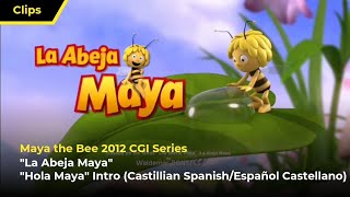 Maya the Bee 2012  quotLa Abeja Mayaquot  quotHola Mayaquot Intro Castillian SpanishEspañol Castellano [upl. by Nyleikcaj]