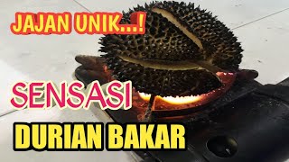 MENIKMATI DURIAN DENGAN CARA DIBAKAR [upl. by Adnof786]