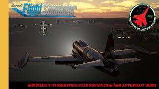 Inibuilds T33 Shooting Star Navigation and Autopilot Demo  Microsoft Flight Simulator [upl. by Noelani]