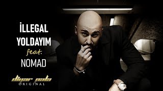 Diyar Pala  Illegal Yoldayım Feat Nomad [upl. by Kirtap]