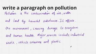 Write a paragraph on pollution [upl. by Brigid]