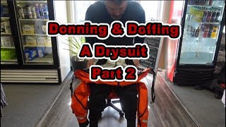 Drysuit Diving Part 2 Donning And Doffing [upl. by Downall227]