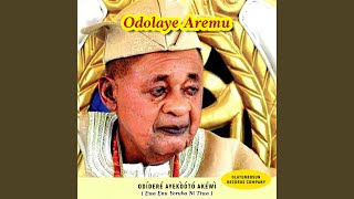 Odolaye Aremu Vol One Oba Adeyemi Alaafin Oyo [upl. by Allie911]